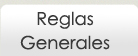 Reglas Generales