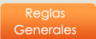 Reglas Generales