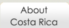 About Costa Rica